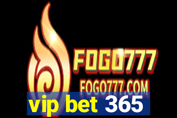 vip bet 365