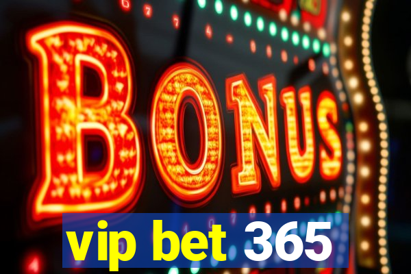 vip bet 365