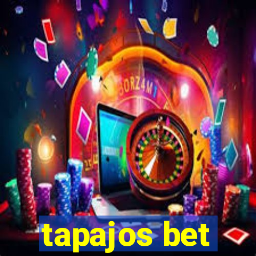 tapajos bet