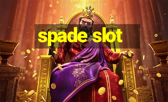 spade slot