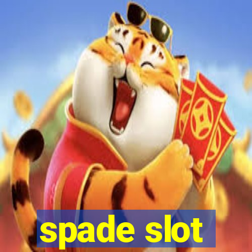 spade slot