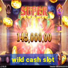 wild cash slot