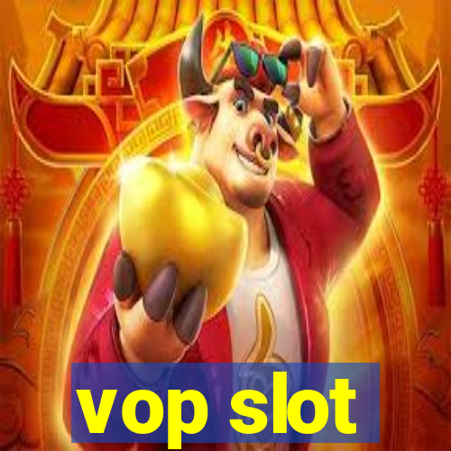 vop slot