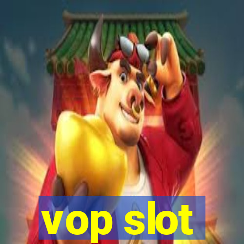 vop slot