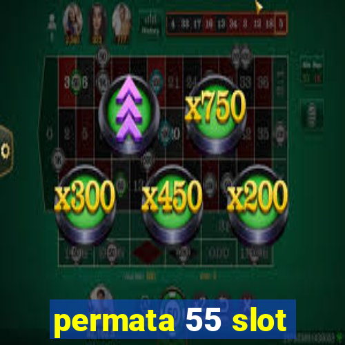 permata 55 slot