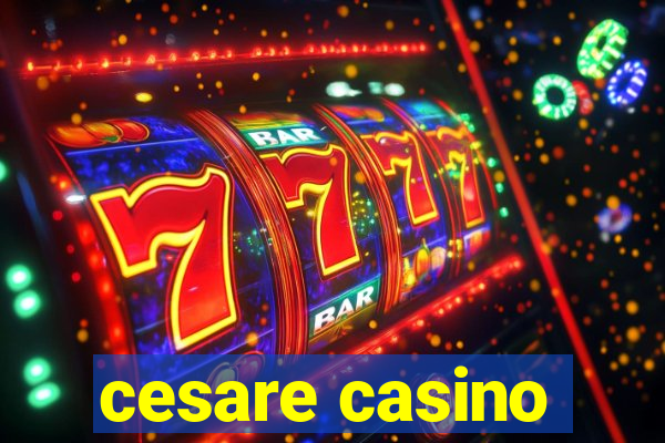 cesare casino