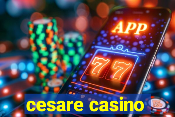 cesare casino