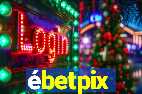 ébetpix