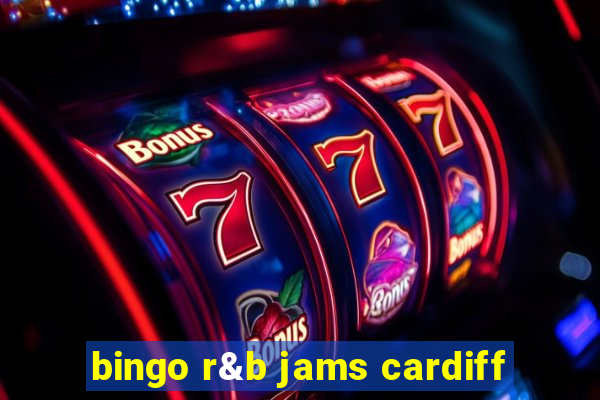 bingo r&b jams cardiff