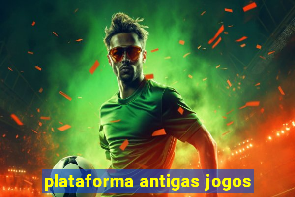 plataforma antigas jogos