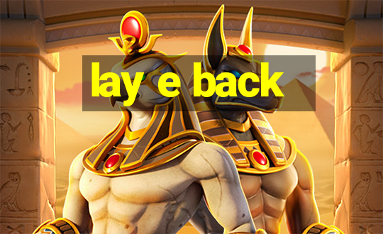 lay e back