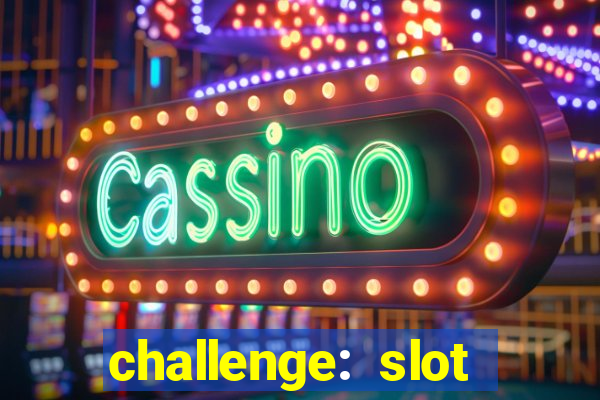 challenge: slot tour speedrun