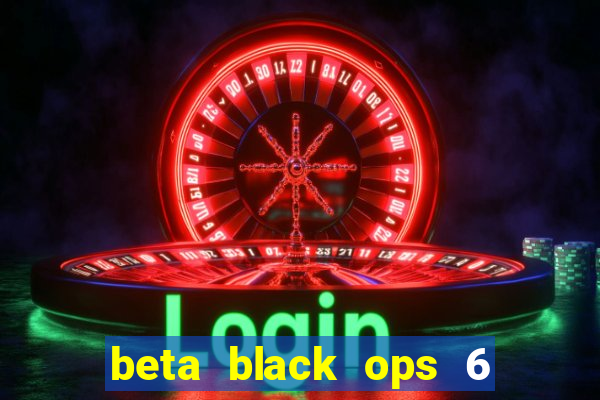 beta black ops 6 game pass