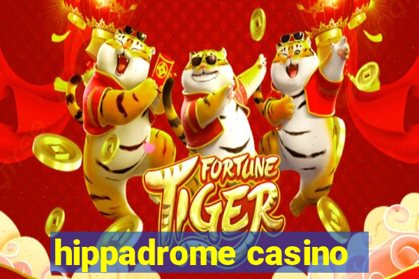 hippadrome casino