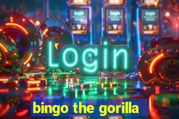 bingo the gorilla