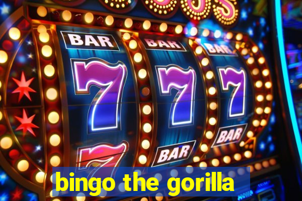 bingo the gorilla