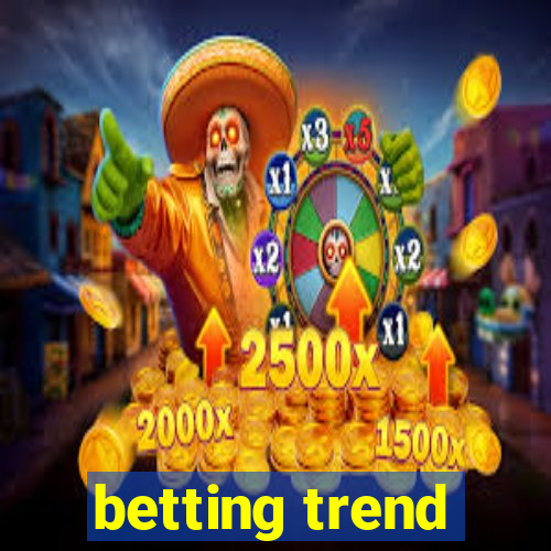 betting trend