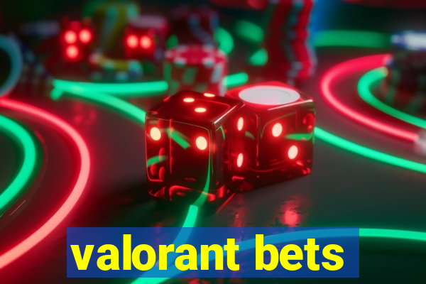 valorant bets