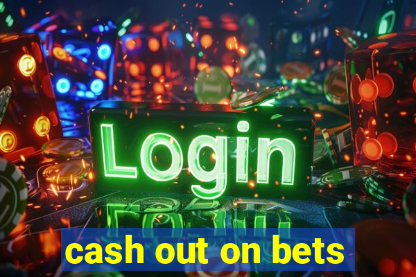 cash out on bets