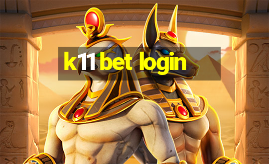 k11 bet login