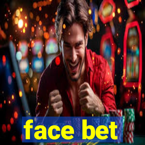 face bet