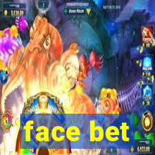 face bet