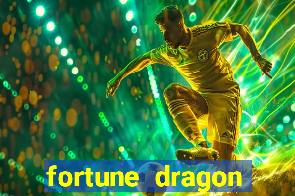 fortune dragon melhor horário para jogar