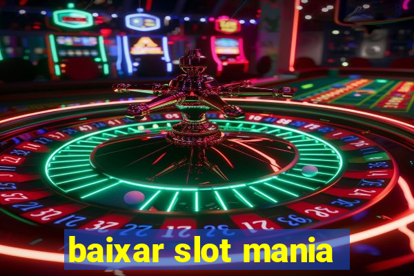 baixar slot mania