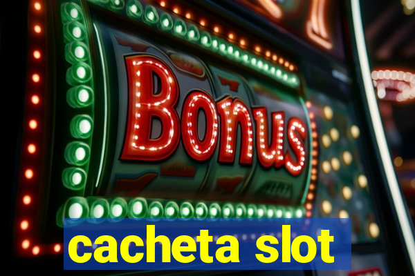 cacheta slot