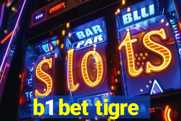 b1 bet tigre