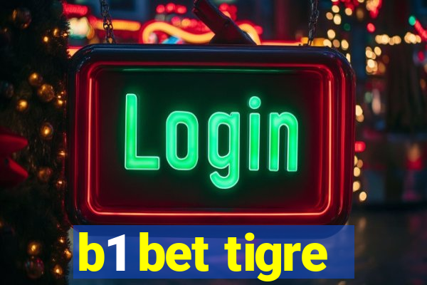 b1 bet tigre