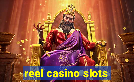 reel casino slots