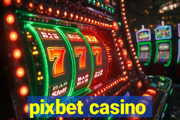 pixbet casino