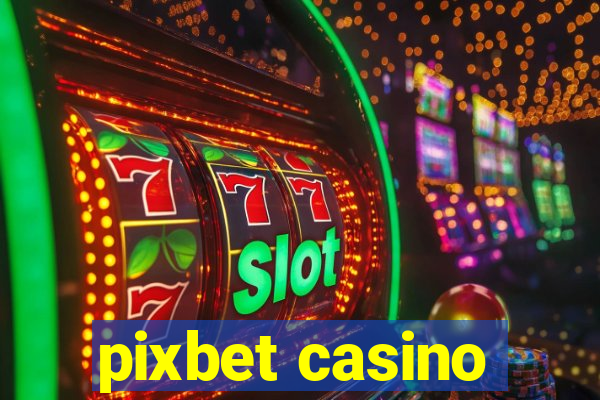 pixbet casino