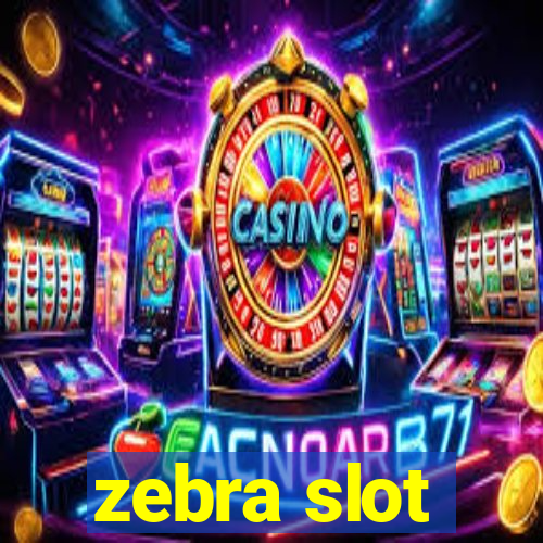 zebra slot