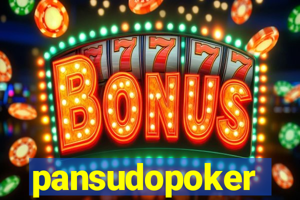 pansudopoker