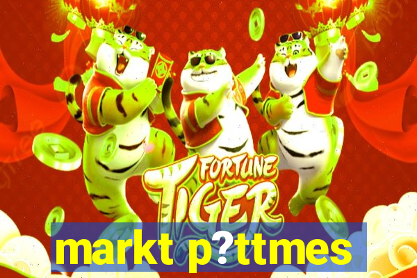 markt p?ttmes