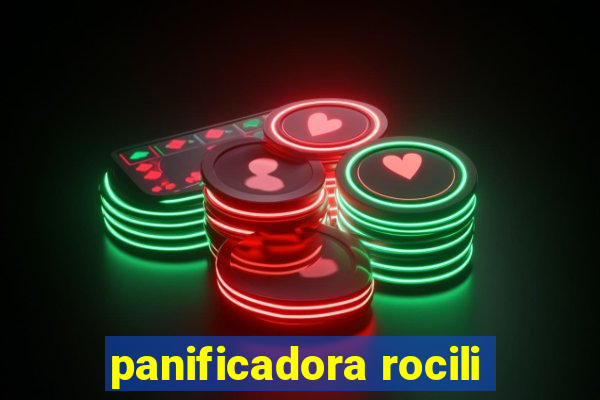 panificadora rocili