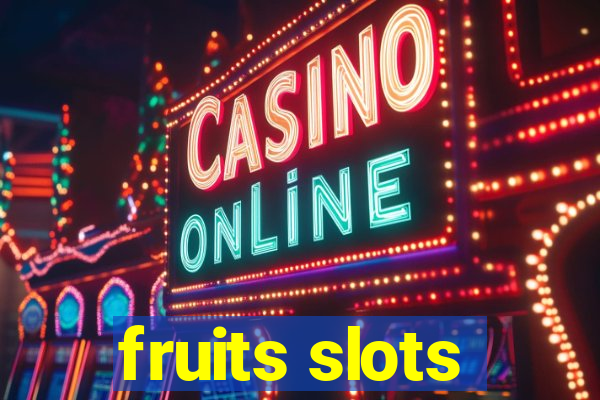 fruits slots