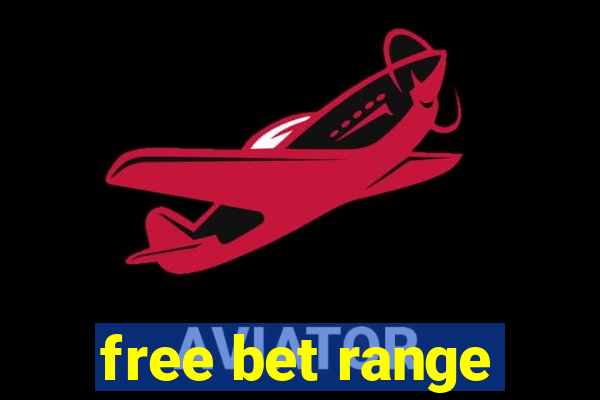 free bet range