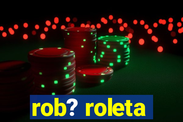 rob? roleta