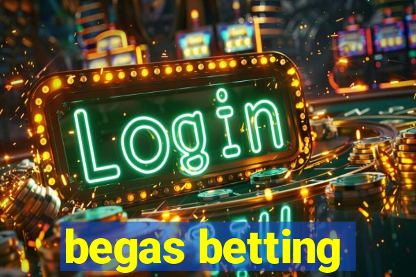 begas betting