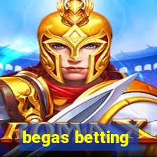 begas betting