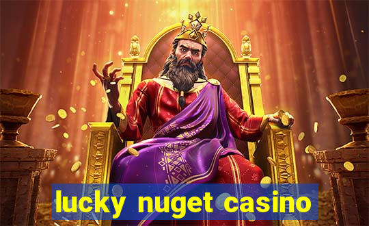 lucky nuget casino