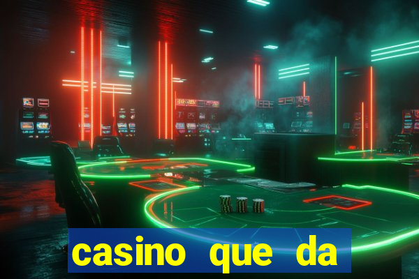 casino que da bonus sem deposito