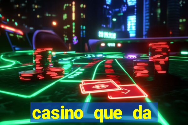 casino que da bonus sem deposito