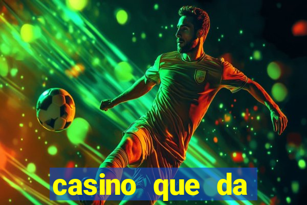 casino que da bonus sem deposito