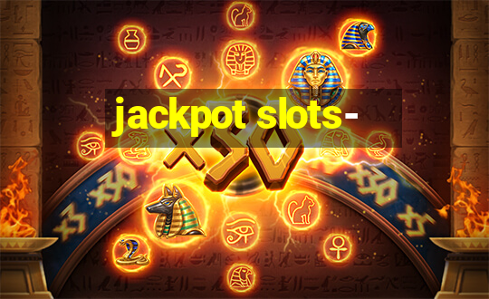 jackpot slots-