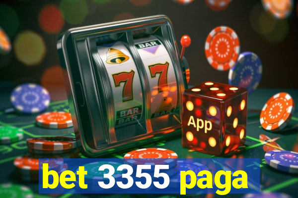 bet 3355 paga