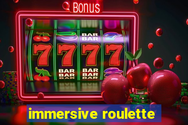 immersive roulette